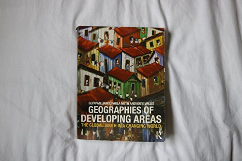 9780415381222: Geographies of Developing Areas: The Global South in a Changing World: Volume 1