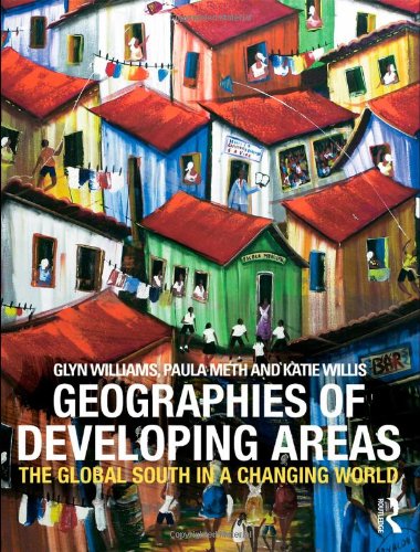 9780415381222: Geographies of Developing Areas: The Global South in a Changing World: Volume 1