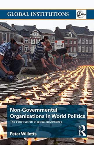 Beispielbild fr Non-Governmental Organizations in World Politics : The Construction of Global Governance zum Verkauf von Better World Books