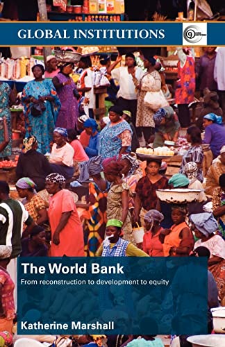 Stock image for The World Bank: From Reconstruction to Development to Equity for sale by Blackwell's