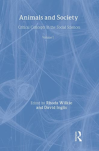 Animals and Society V1: Critical Concepts in Sociology (9780415381703) by David Inglis