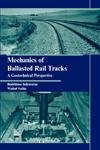 Stock image for Mechanics of Ballasted Rail Tracks: A Geotechnical Perspective for sale by Chiron Media