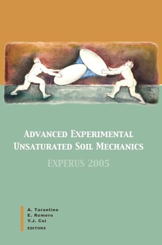 Stock image for Advanced Experimental Unsaturated Soil Mechanics: Proceedings of the International Symposium on Advanced Experimental Unsaturated Soil Mechanics, Trento, Italy, 27-29 June 2005 for sale by Chiron Media