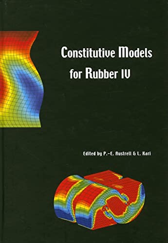 Stock image for Constitutive Models for Rubber IV: Proceedings of the fourth European Conference on Constitutive Models for Rubber, ECCMR 2005, Stockholm, Sweden, 27-29 June 2005 for sale by Discover Books