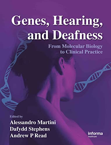 Imagen de archivo de GENES, HEARING, AND DEAFNESS : FROM MOLECULAR BIOLOGY TO CLINICAL PRACTICE a la venta por Basi6 International