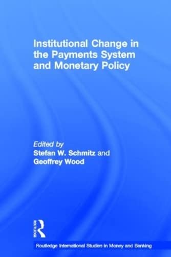 Stock image for Institutional Change in the Payments System and Monetary Policy (Routledge International Studies in Money and Banking) for sale by Revaluation Books