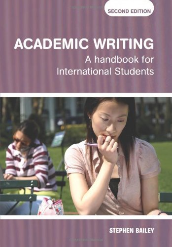 Academic Writing: A Handbook for International Students (Routledge Study Guides) (9780415384193) by Bailey, Stephen