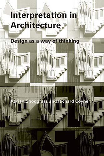 Beispielbild fr Interpretation in Architecture: Design as Way of Thinking zum Verkauf von Holt Art Books