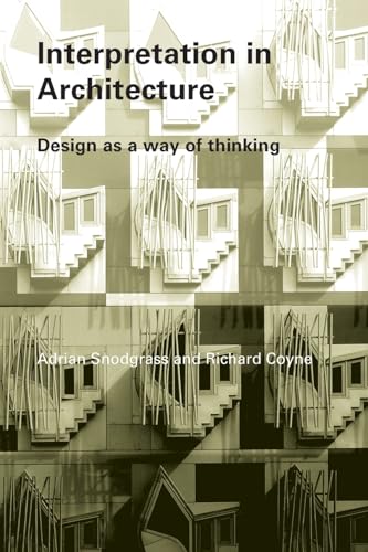9780415384490: Interpretation in Architecture: Design as Way of Thinking