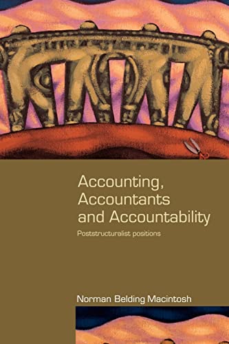 Imagen de archivo de Accounting, Accountants and Accountability (Routledge Studies in Accounting): Poststructuralist Positions (Routledge Studies in Accounting) a la venta por WorldofBooks