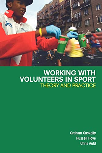 Beispielbild fr Working with Volunteers in Sport : Theory and Practice zum Verkauf von Better World Books