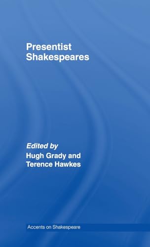 Stock image for Presentist Shakespeares for sale by Blackwell's