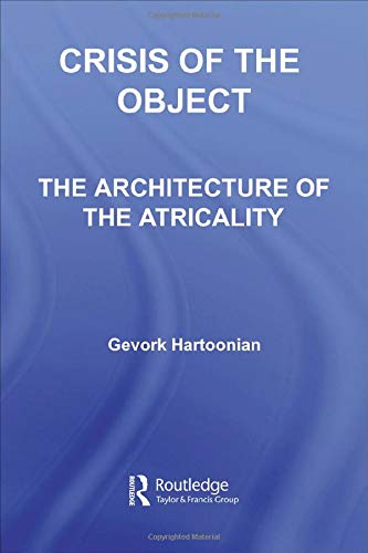 9780415385466: Crisis of the Object: The Architecture of Theatricality