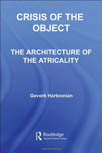 9780415385473: Crisis of the Object: The Architecture of Theatricality