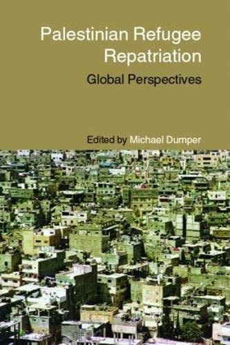 9780415385503: Palestinian Refugee Repatriation: Global Perspectives (Routledge Studies in Middle Eastern Politics)