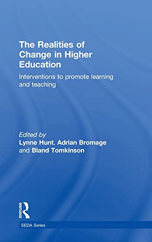 Stock image for The Realities of Change in Higher Education: Interventions to Promote Learning and Teaching (SEDA Series) for sale by Chiron Media