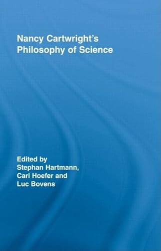 Beispielbild fr Nancy Cartwrights Philosophy of Science (Routledge Studies in the Philosophy of Science) zum Verkauf von Chiron Media