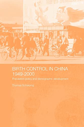 Stock image for Birth Control in China 1949-2000 : Population Policy and Demographic Development for sale by Blackwell's