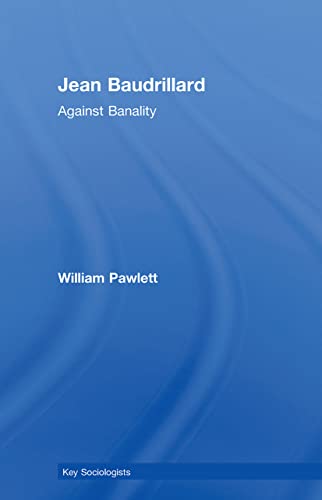 Imagen de archivo de Jean Baudrillard: Against Banality a la venta por Blackwell's