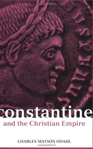 Constantine and the Christian Empire (Roman Imperial Biographies) - Odahl, Charles
