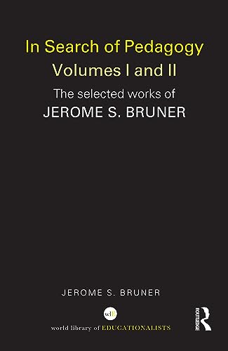 Stock image for In Search of Pedagogy Volume I: The Selected Works of Jerome Bruner, 1957-1978 (World Library of Educationalists) for sale by Bahamut Media