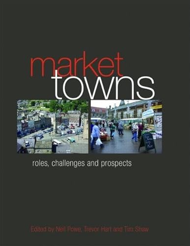 Imagen de archivo de Market Towns: Roles, challenges and prospects a la venta por Chiron Media