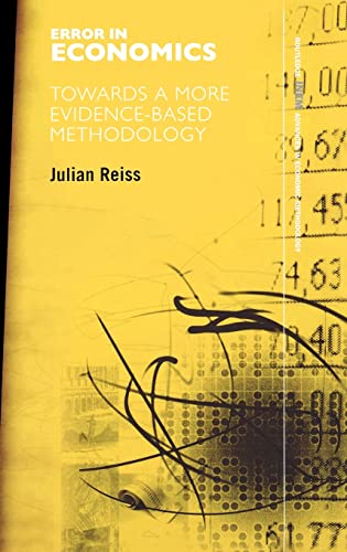 9780415391412: Error in Economics: Towards a More Evidence–Based Methodology (Routledge INEM Advances in Economic Methodology)