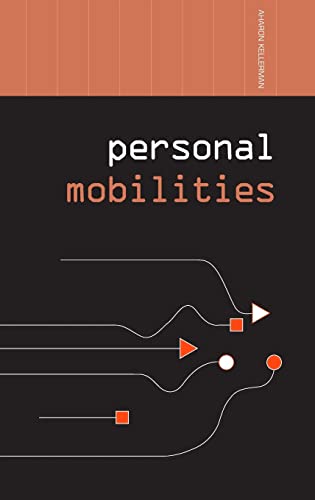 Imagen de archivo de Personal Mobilities (Networked Cities Series) a la venta por Open Books