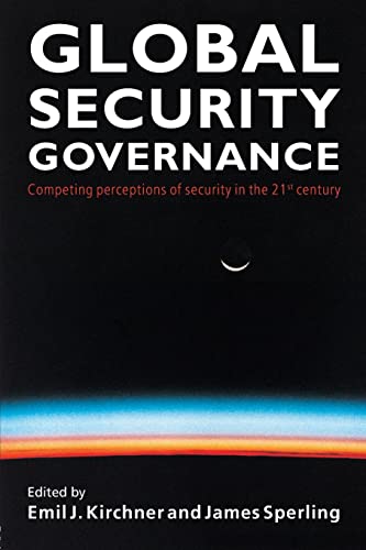 Stock image for Global Security Governance: Competing Perceptions of Security in the Twenty-First Century for sale by HPB-Emerald