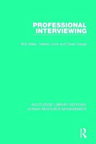 Beispielbild fr Professional Interviewing (Routledge Library Editions: Human Resource Management) zum Verkauf von Reuseabook