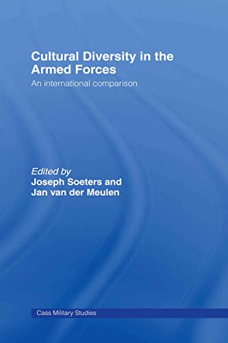 Beispielbild fr Cultural Diversity in the Armed Forces: An International Comparison (Cass Military Studies) zum Verkauf von medimops