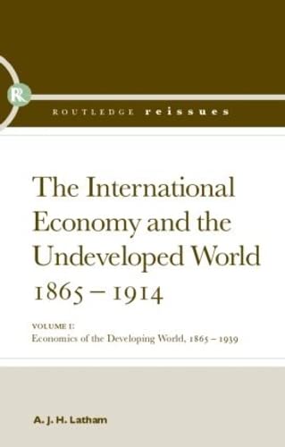 Beispielbild fr The International Economy and the Undeveloped World 1865-1914 zum Verkauf von Phatpocket Limited