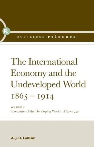 Stock image for The International Economy and the Undeveloped World 1865-1914 for sale by Phatpocket Limited