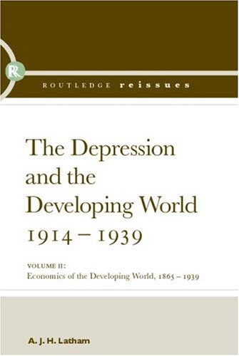 The Depression and the Developing World, 1914-1939 (9780415392679) by Latham, A.J.H.