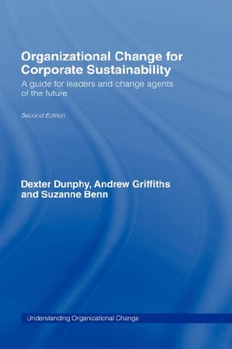 9780415393294: Organizational Change for Corporate Sustainability: A Guide for Leaders and Change Agents of the Future (Understanding Organizational Change)