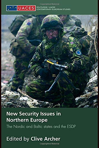 Imagen de archivo de New Security Issues in Northern Europe: The Nordic and Baltic States and the ESDP (Routledge/UACES Contemporary European Studies) a la venta por Chiron Media