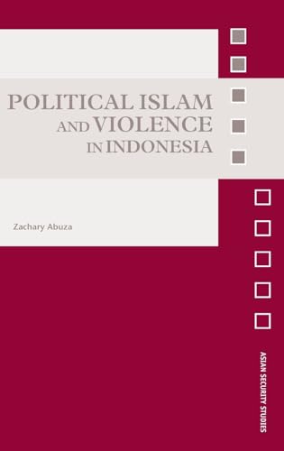 9780415394017: Political Islam and Violence in Indonesia (Asian Security Studies)