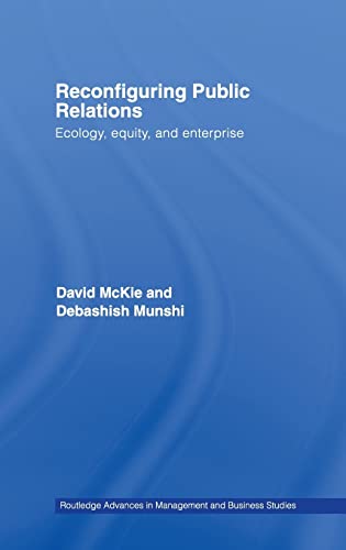 Beispielbild fr Reconfiguring Public Relations: Ecology, Equity and Enterprise (Routledge Advances in Management and Business Studies) zum Verkauf von Chiron Media