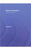 Sports Journalism: A Multimedia Primer (9780415394239) by Steen, Rob