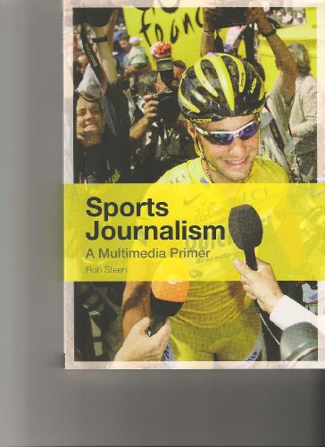 Stock image for Sports journalism: A Multimedia Primer for sale by AwesomeBooks