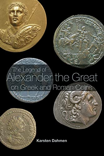 Beispielbild fr The Legend of Alexander the Great on Greek and Roman Coins zum Verkauf von Blackwell's