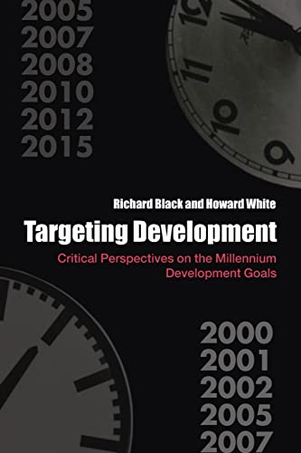 Imagen de archivo de Targeting Development : Critical Perspectives on the Millennium Development Goals a la venta por Better World Books