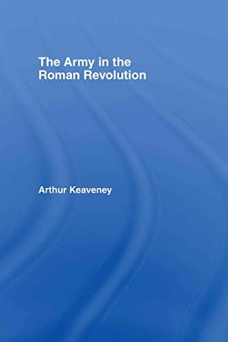 9780415394864: The Army in the Roman Revolution