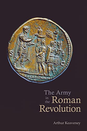 Stock image for The Army in the Roman Revolution for sale by Books From California