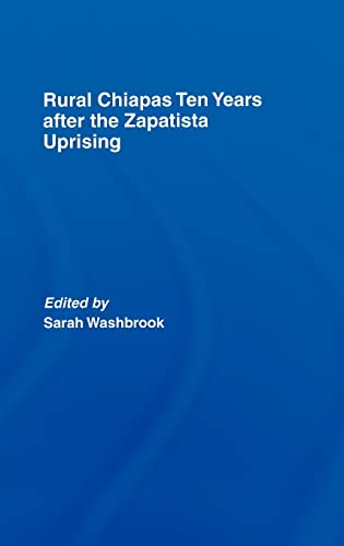 Imagen de archivo de Rural Chiapas Ten Years after the Zapatista Uprising a la venta por Blackwell's