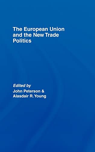 Imagen de archivo de The European Union and the New Trade Politics (Journal of European Public Policy Series) a la venta por WorldofBooks