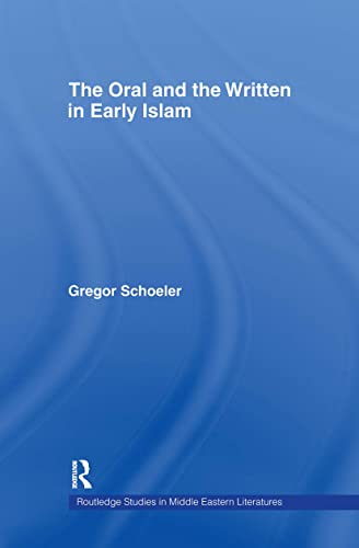 Beispielbild fr The Oral And the Written in Early Islam zum Verkauf von Alphaville Books, Inc.