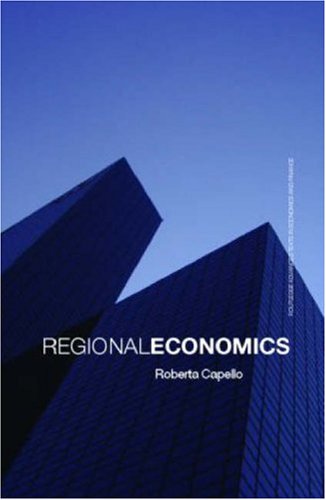 Beispielbild fr Regional Economics (Routledge Advanced Texts in Economics and Finance) zum Verkauf von Bahamut Media