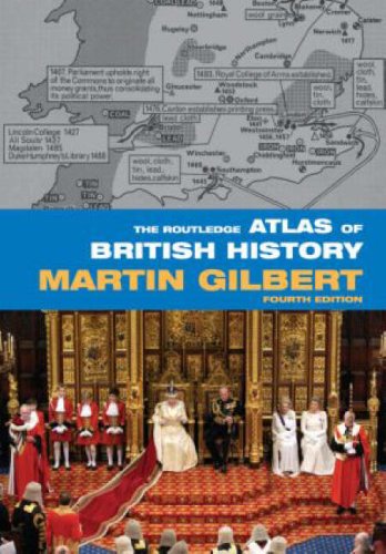 The Routledge Atlas of British History (Routledge Historical Atlases) (9780415395519) by Gilbert, Martin