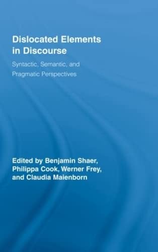 Stock image for Dislocated Elements in Discourse: Syntactic, Semantic, and Pragmatic Perspectives (Routledge Studies in Germanic Linguistics) for sale by Chiron Media